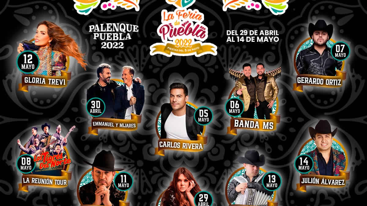 Anuncian los artistas que cantarán en el Palenque de la Feria de Puebla